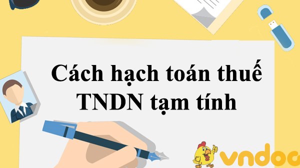 Xác định thuế TNDN và tạm tính thuế TNDN
